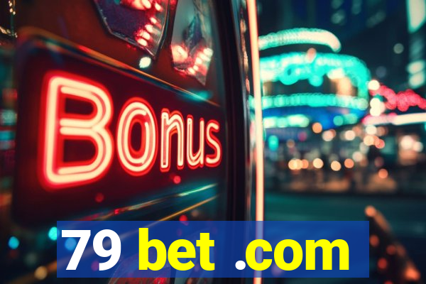 79 bet .com